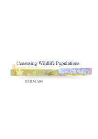 Lecture Slides - Censuring Wildlife Populations | ESRM 304