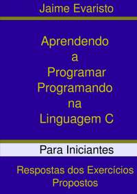 Programação linguagem C: exercícios e respostas
