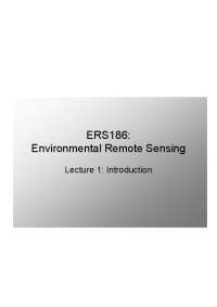 Introduction to Environmental Remote Sensing - Lecture Slides | ERS 186