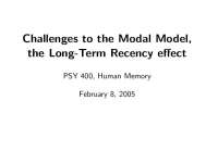 Challenges to the Modal Model, the Long Term Recency Effect | PSY 400