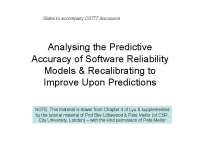 Analyzing the Predictive Accuracy of Software Reliability Models and Recalibrating to Improve Upon Predictions | CS 777