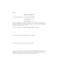 Test IV Questions - General Physics II | PHYS 122 - Docsity