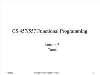 Functional Programming Lecture 7: Trees