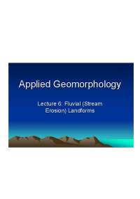 Applied Geomorphology: Fluvial Landforms - Lecture Slides | GY 301