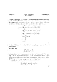 Solutions for Math 412 Group Work #13: Evaluating Complex Integrals - Prof. Scott Annin