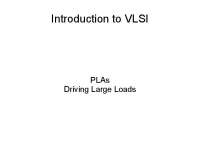 Programmable Logic Arrays (PLAs) and Nor Nor Logic