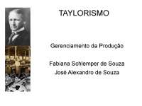 TAYLORISMO Definição História de Taylor Características do Tayloris