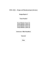 Design and Manufacturing Laboratory - Design Report 1 | EML 2322 - Docsity