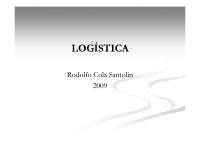 Origem, Objetivos e Fundamentos da Logistica
