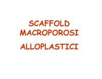 Biomateriali II - Scaffold microporosi e alloplastici