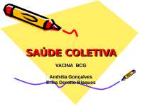 SAÚDE COLETIVASAÚDE COLETIVASAÚDE COLETIVASAÚDE COLETIVA VACINA BCG