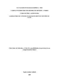     * Ciclo Solar de Schwabe, o Ciclo 24 e possibilidades de previsão de seu comportamento futuro