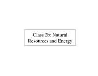 Natural Resources and Energy - Lecture Notes | GEOG 100 - Docsity