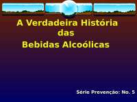 A verdadeira história das bebidas alcoólicas