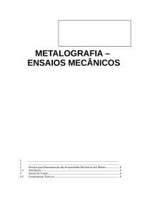 Ensaios mecânicos e metalografia