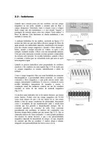 2.3 - Indutores Quando uma corrente passa por um condutor, cria um 