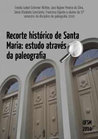 Recorte histórico de Santa Maria - estudo através da paleografia