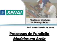 [Processos de Fundição] Aula 04 - Moldes em Areia