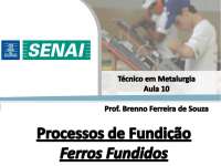 [Processos de Fundição] Aula 10 - Ferros Fundidos