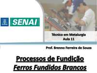 [Processos de Fundição] Aula 11 - Ferros Fundidos Brancos