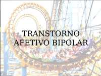 Transtorno Afetivo Bipolar: Sintomas, Causas e Tratamento