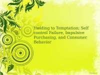 Yielding to Temptation: Self Control and Consumer Behavior | MKTG 4204 ...