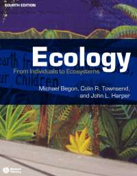 Begon et al 2006 - Ecology, from individuals to ecosystems