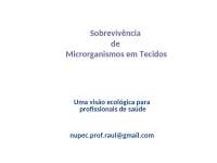 Sobrevivência de Microrganismos em Tecidos: Um Desafio para as Profissões de Saúde