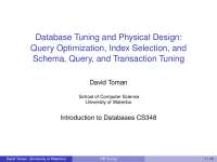 Database Tuning: Query Optimization, Index Selection, and Schema Design