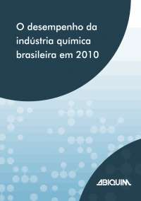 Indústria Química Brasileira: Faturamento e Distribuição de Produtos Químicos (2010)