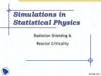 Radiation Shielding and Reactor Criticality-Simulations in Statistical Physics-Lecture Slides
