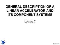 General Description of Linear Accelerator and its Component Systems Part 1-Accelerator Physics-Lecture Slides