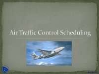 Air Traffic Control Scheduling-Management Practices-Presentation