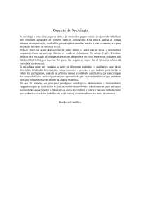 A sociologia é uma ciência que se dedica ao estudo dos grupos sociais