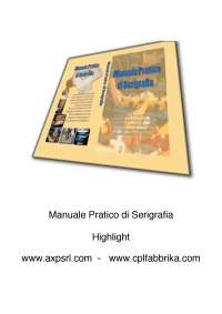 Manuale pratico di serigrafia - Appunti di Comunicazione Grafica