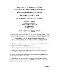 Drama & Theatre Studies Exam Papers, NUI Galway 2007/2008: En385 - Modern Drama & Theory