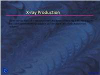 Types of X Rays Production - Dental Radiology - Lecture Slides