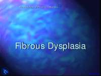 Fibrous Dysplasia - Dental Radiology - Lecture Slides