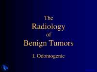 Odontogenic, Radiology of Benign Tumors - Dental Radiology - Lecture Slides