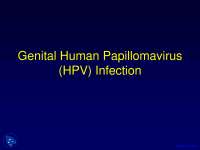 Genital Human Papillomavirus Infection - Dermatology - Lecture Slides