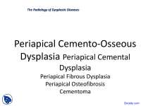 Dysplasia Periapical Cemental - Dental Radiology - Lecture Slides