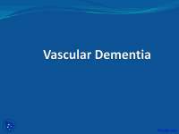 Vascular Dementia - Introduction to Geriatrics - Lecture Slides
