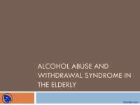 Alcohol Abuse and Withdrawal Syndrome in the Elderly: Signs, Symptoms, and Treatment
