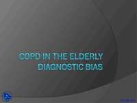COPD in Elderly Diagnostic Bias - Introduction to Geriatrics - Lecture Slides
