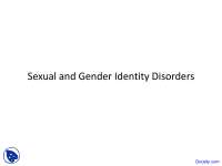 Sexual and Gender Identity Disorders - Abnormal Psychology - Lecture Slides