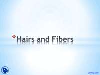 Hairs and Fibers - Forensic Science - Lecture Slides