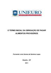 O termo inicial da obrigação de pagar alimentos provisorios