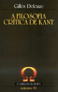  DELEUZE, Gilles - A Filosofia Crítica de Kant