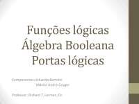Funções lógicas- Álgebra Booleana- Portas Lógicas