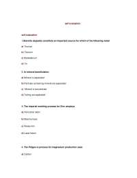 Mineral Beneficiation and Metal Production Self-evaluation Questions